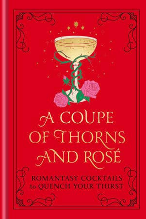 A Coupe Of Thorns And Rosé - Gather Goods Co.
