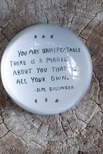 You Are Unrepeatable (D.M. Dellinger) Paperweight - Gather Goods Co.