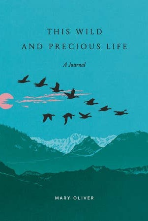 This Wild And Precious Life - Gather Goods Co.