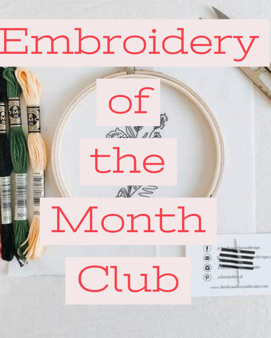 Embroidery of the Month Club - Gather Goods Co - Raleigh, NC