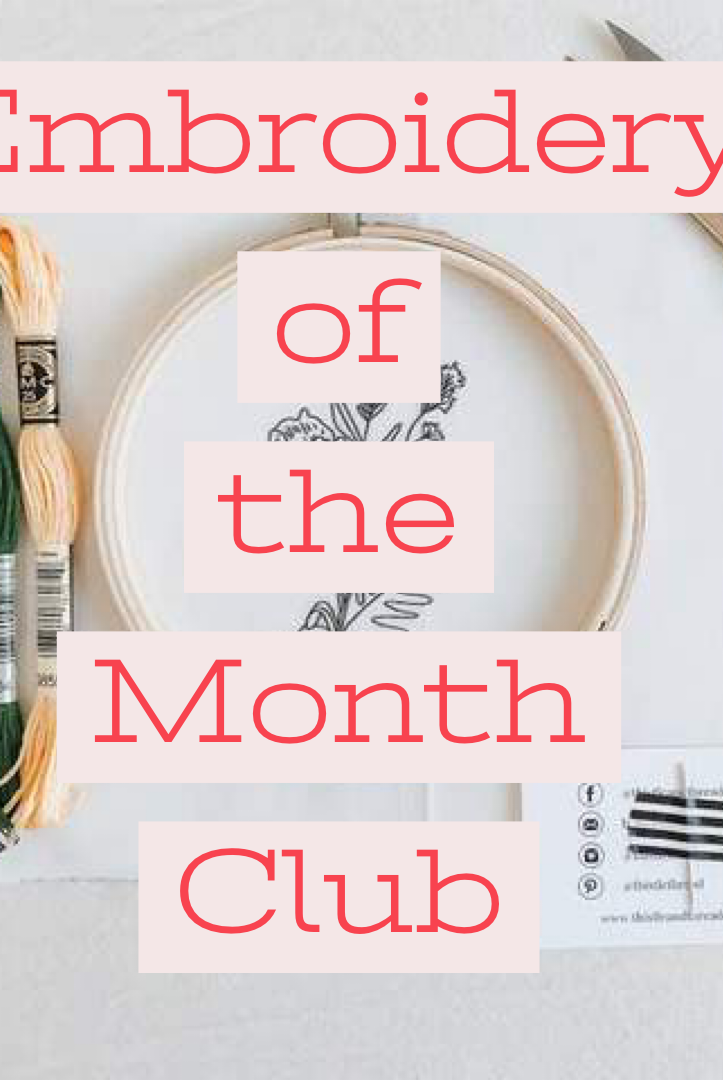 Embroidery of the Month Club - Gather Goods Co - Raleigh, NC