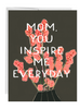 Mom You Inspire Me Everyday Note Card