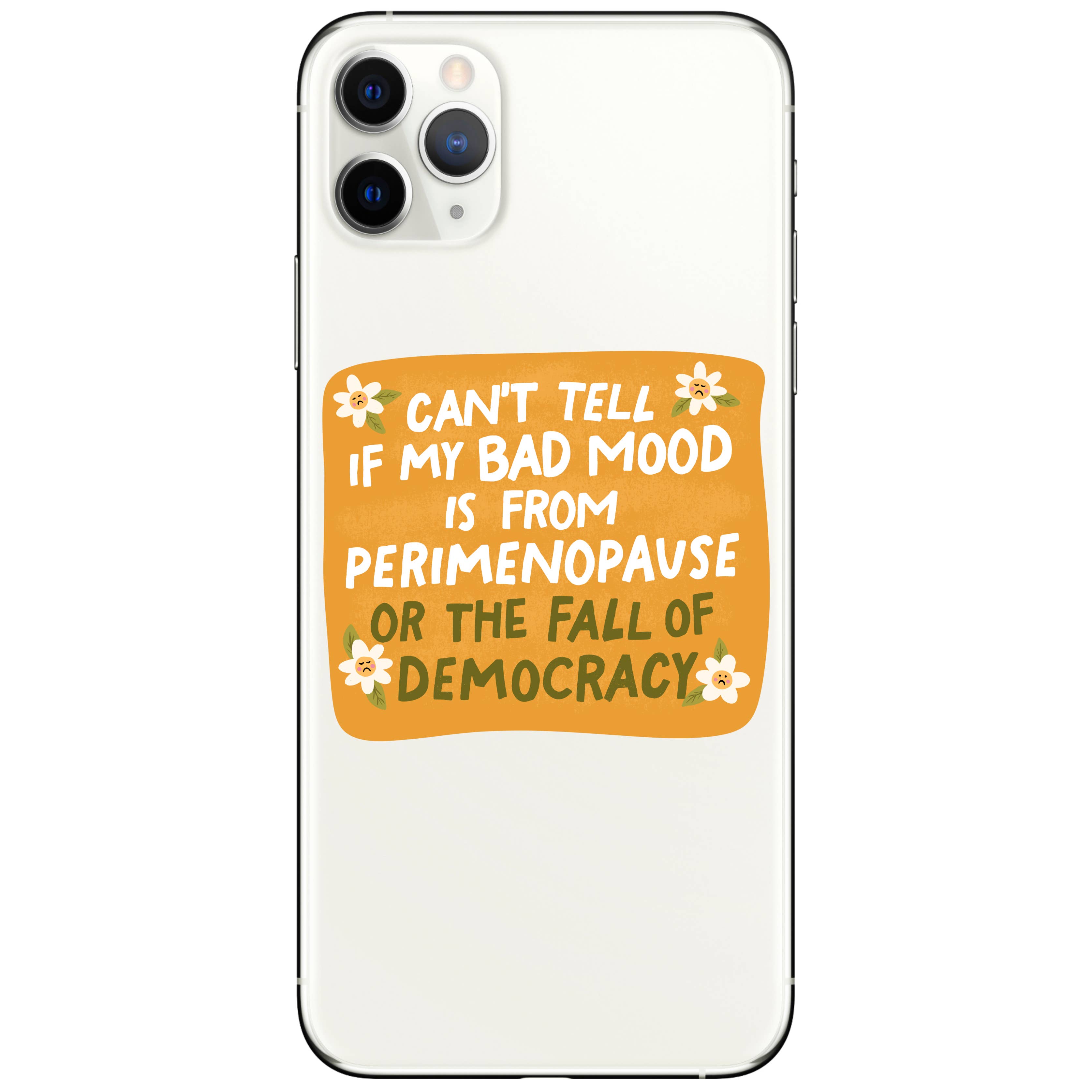 Perimenopause or Fall of Democracy Sticker - Gather Goods Co.