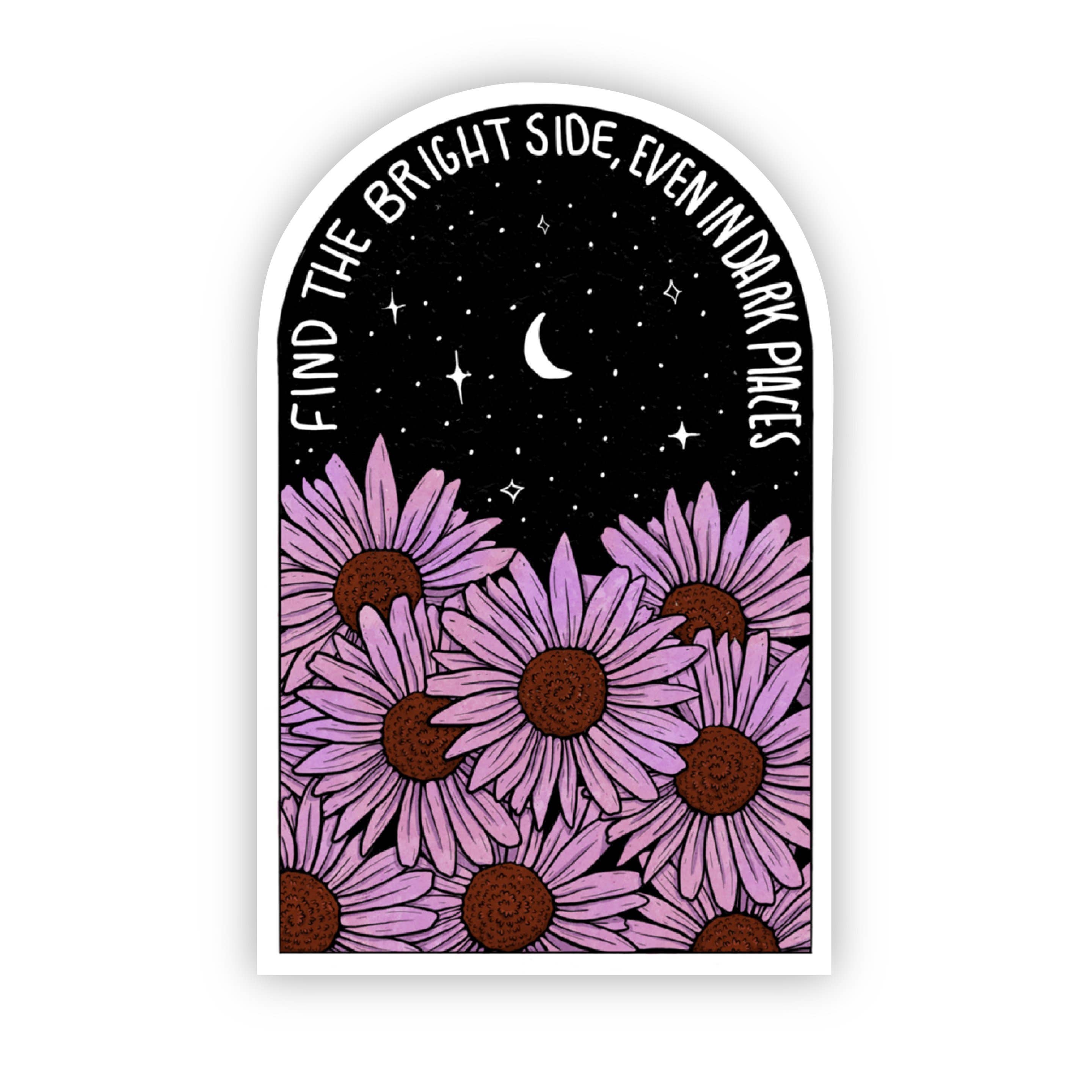 Find The Bright Side, Even In Dark Places - Sticker Floral - Gather Goods Co.