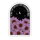 Find The Bright Side, Even In Dark Places - Sticker Floral - Gather Goods Co.