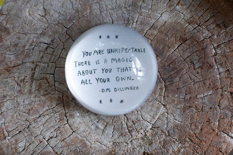 You Are Unrepeatable (D.M. Dellinger) Paperweight - Gather Goods Co.
