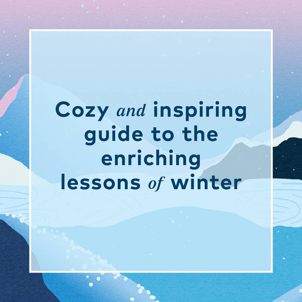 Pleasures of Wintering - Gather Goods Co.