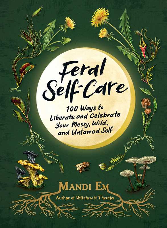 Feral Self-Care by Mandi Em - Gather Goods Co.
