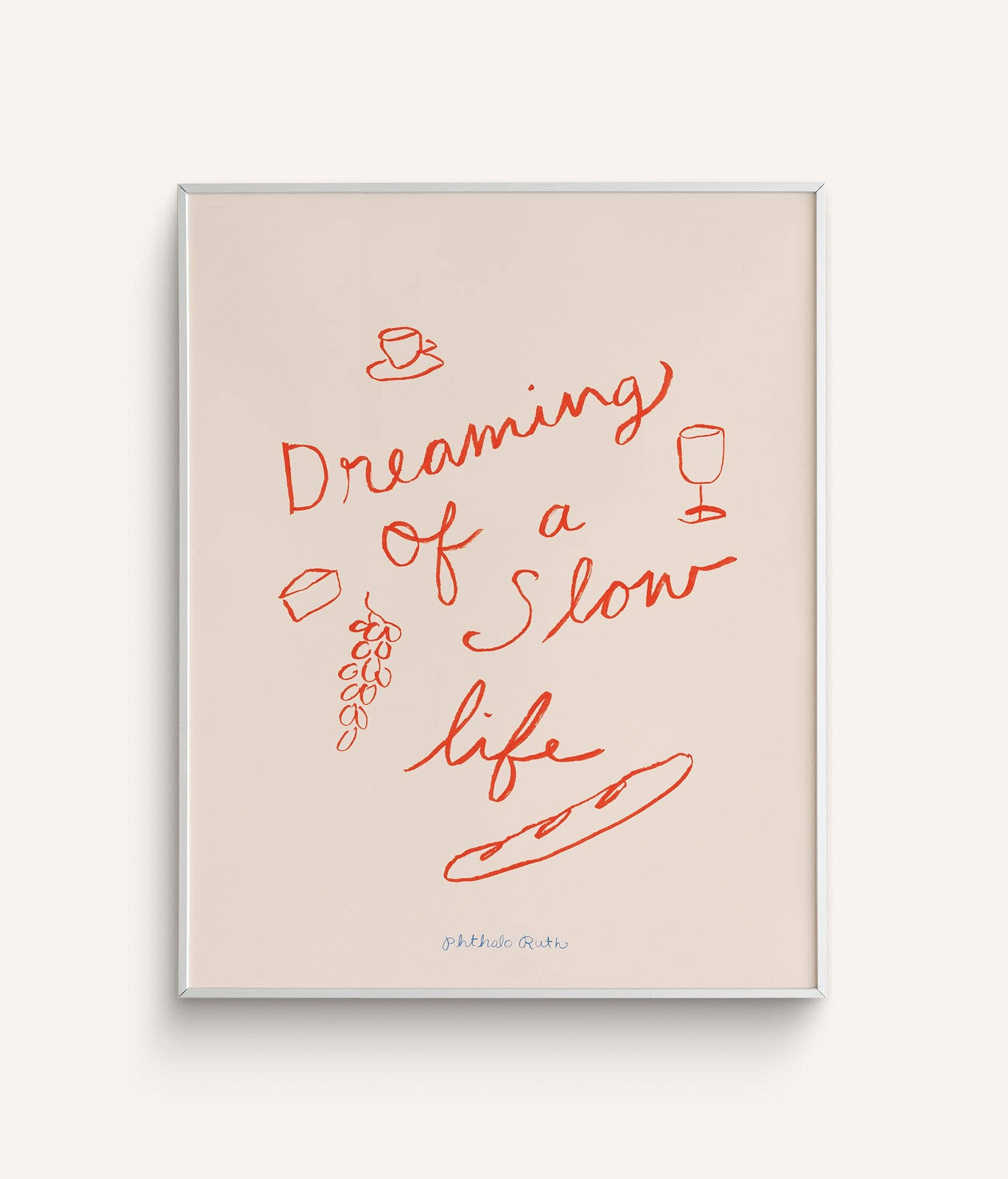 A beige art print with red text and illustrations of wine glasses and snacks, titled 'Dreaming of a Slow Life'.