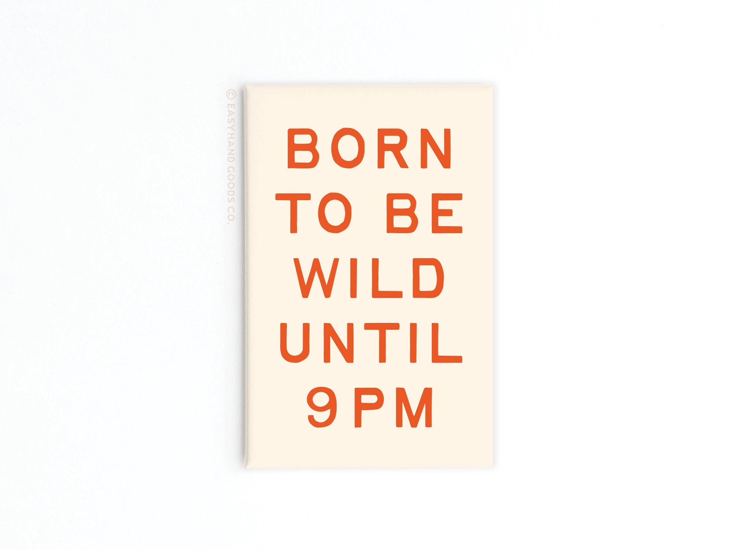 Born To Be Wild Refrigerator Magnet - Gather Goods Co.