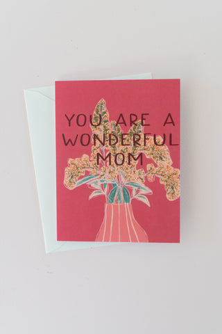 You Are A Wonderful Mom Note Card