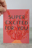 Super Excited For You Note Card