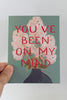 You've Been On My Mind Note Card