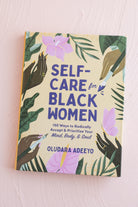 Self-Care for Black Women by Oludara Adeeyo - Gather Goods Co.