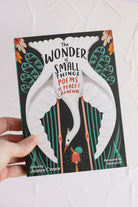 The Wonder of Small Things - Gather Goods Co.