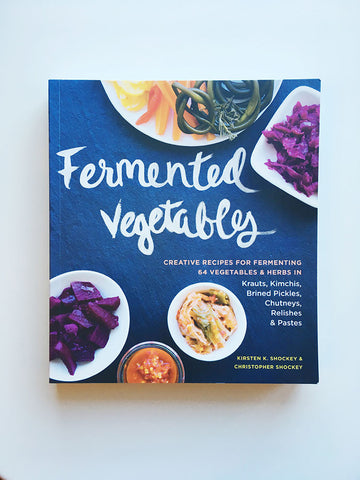 Fermented Vegetables: Creative Recipes for Fermenting 64 Vegetables & Herbs in Krauts, Kimchis, Brined Pickles, Chutneys, Relishes & Pastes - Gather Goods Co - Raleigh, NC