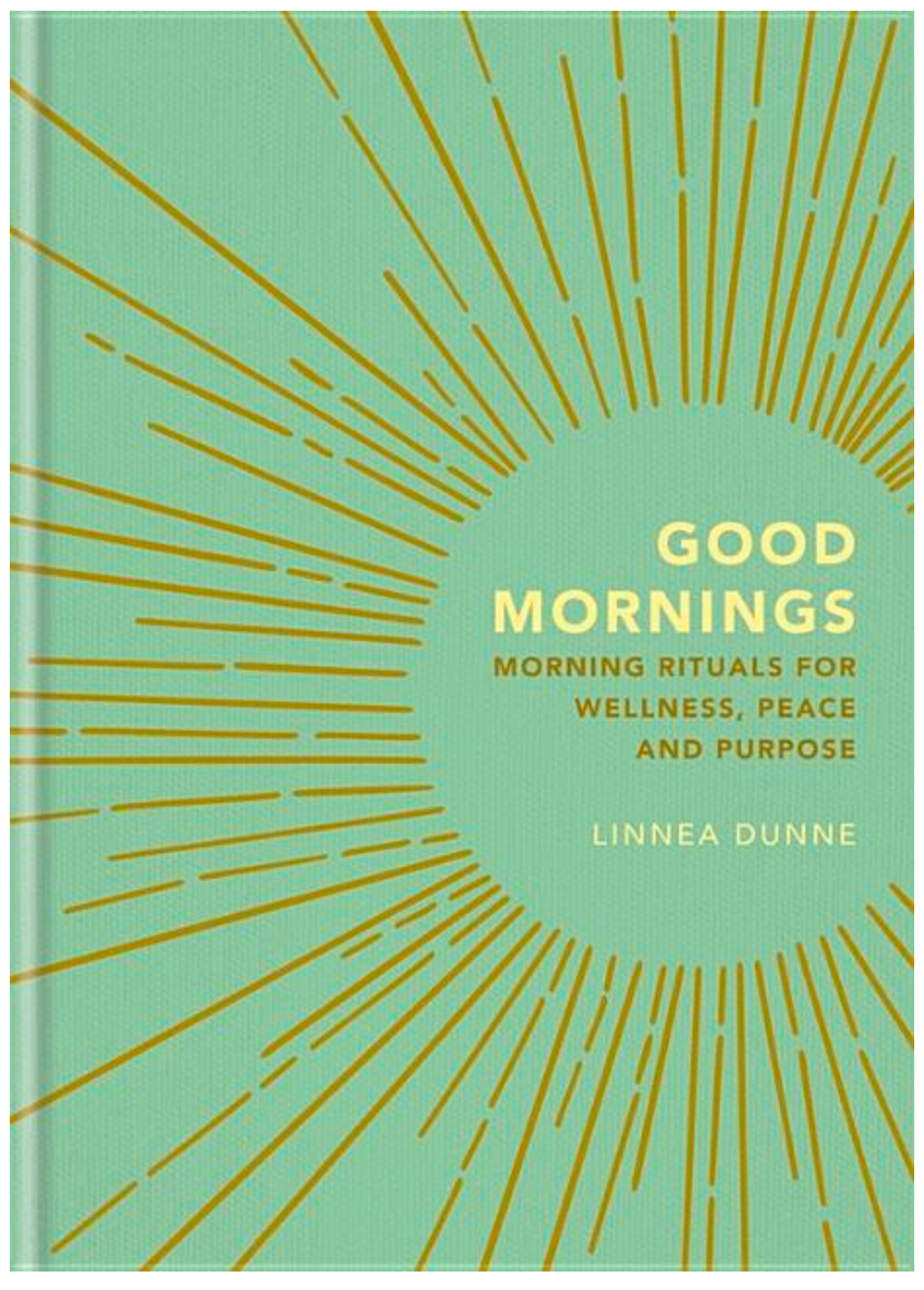 Good Mornings: Morning Rituals for Wellness, Peace and Purpose - Gather Goods Co - Raleigh, NC