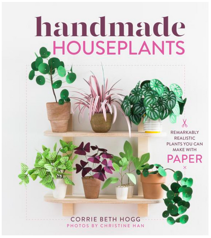 Handmade Houseplants: Remarkably Realistic Plants You Can Make with Paper - Gather Goods Co - Raleigh, NC