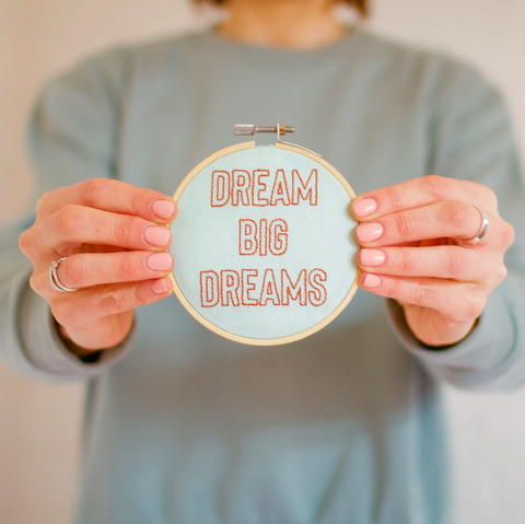 Dream Big Dreams, Embroidery Kit