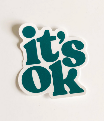 It's Ok Sticker