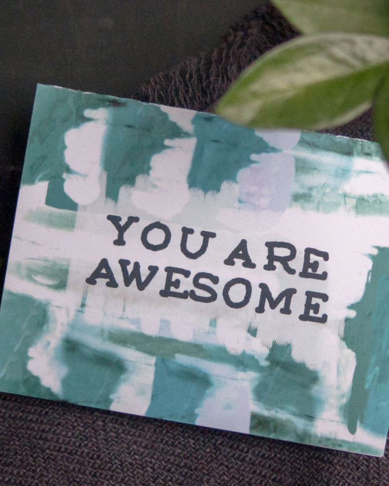 You Are Awesome, Greeting Card - Gather Goods Co - Raleigh, NC