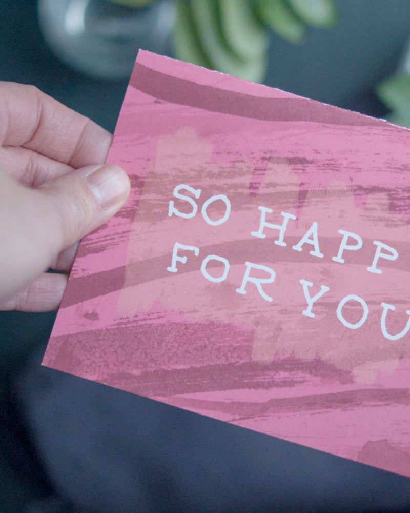 Encouragement Card, So Happy For You, Congratulations - Gather Goods Co - Raleigh, NC