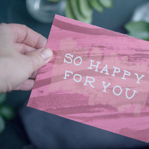 Encouragement Card, So Happy For You, Congratulations - Gather Goods Co - Raleigh, NC